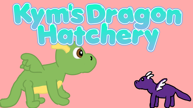 Kym’s Dragon Hatchery